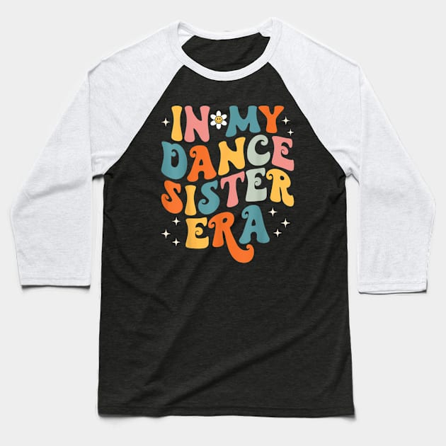 In My Dance Mom Era v3 Baseball T-Shirt by luna.wxe@gmail.com